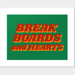 Break Boards and Hearts Posters and Art